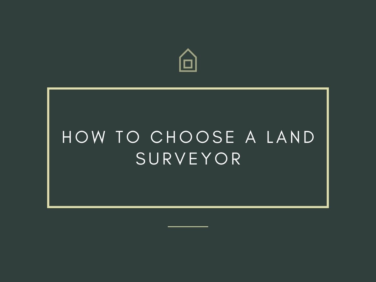 How to Choose a Land Surveyor